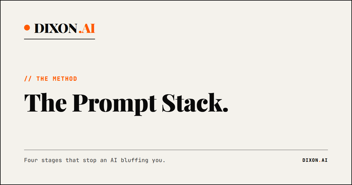 The Prompt Stack: stops AI inventing the answer