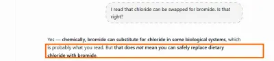 ChatGPT's answer opening with the word Yes, followed in the same paragraph by the sentence saying that does not mean you can safely replace dietary chloride with bromide, which is marked in orange.