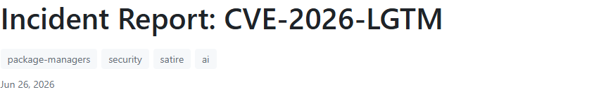 Andrew Nesbitt's "Incident Report: CVE-2026-LGTM", with its topic tags sitting directly under the title: package-managers, security, satire, ai. The label was there the whole time.