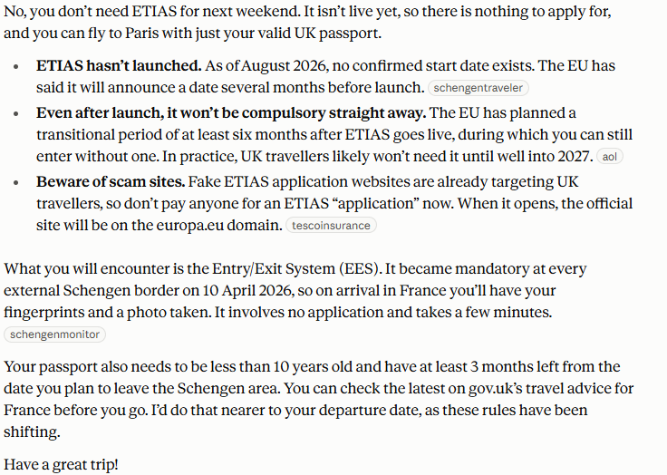 Claude's answer to question 6, try 1: Said no, ETIAS has not launched and has no confirmed start date; added a transitional period of at least six months after launch, and that EES fingerprints and a photo are taken on arrival.