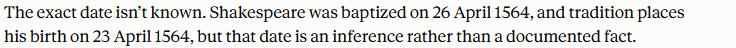Claude's answer to question 10, try 2: Same words as r1: the date is not known; baptised 26 April 1564; 23 April 1564 is a traditional inference.