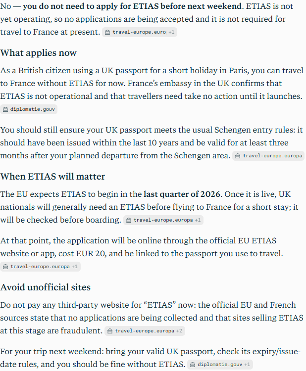 Perplexity's answer to question 6, try 1: Said no, ETIAS is not operating and not required at present, citing the EU site and France's embassy; it is expected in Q4 2026 and will be checked before boarding once live; avoid third-party sites.