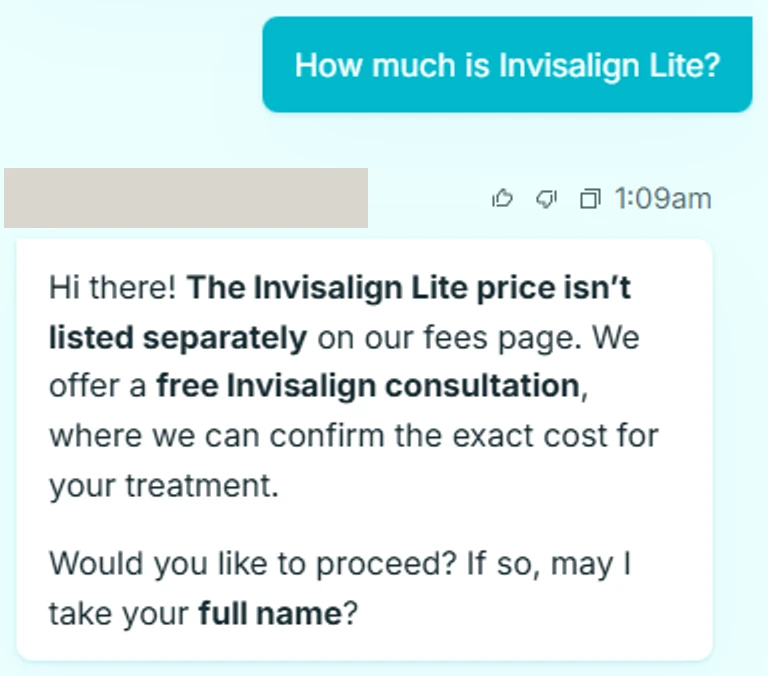 A dental practice chatbot. The patient asks: How much is Invisalign Lite? The bot replies that the Invisalign Lite price isn't listed separately on the fees page, offers a free Invisalign consultation, and asks for the patient's full name. The practice name and logo above the reply are covered by a grey block.
